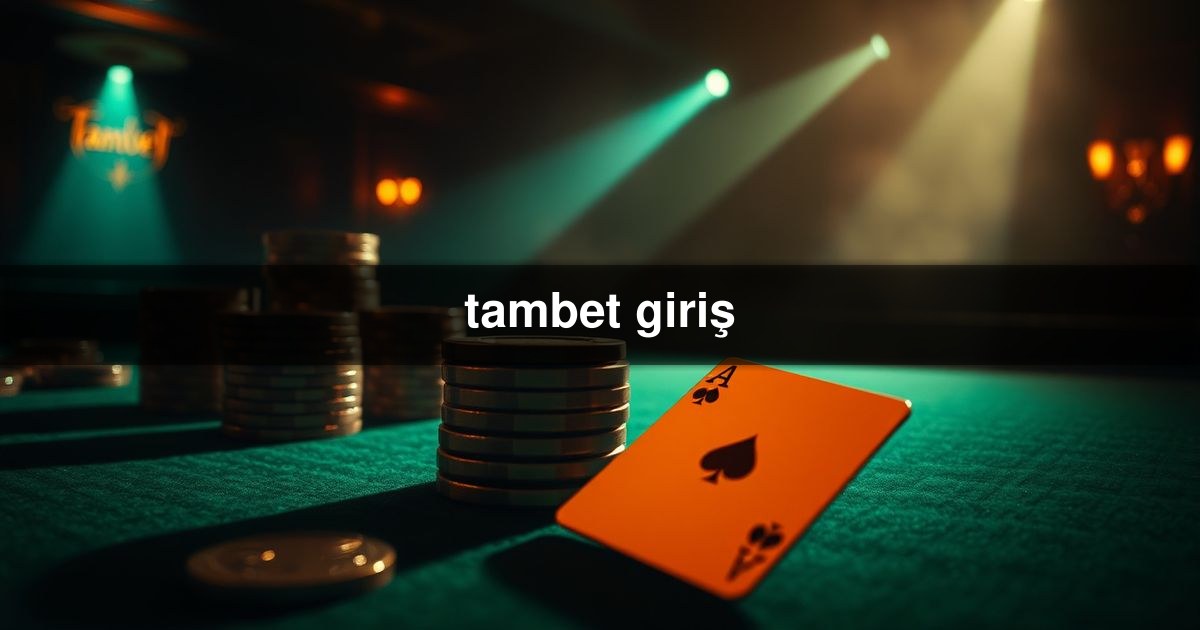 tambet giriş